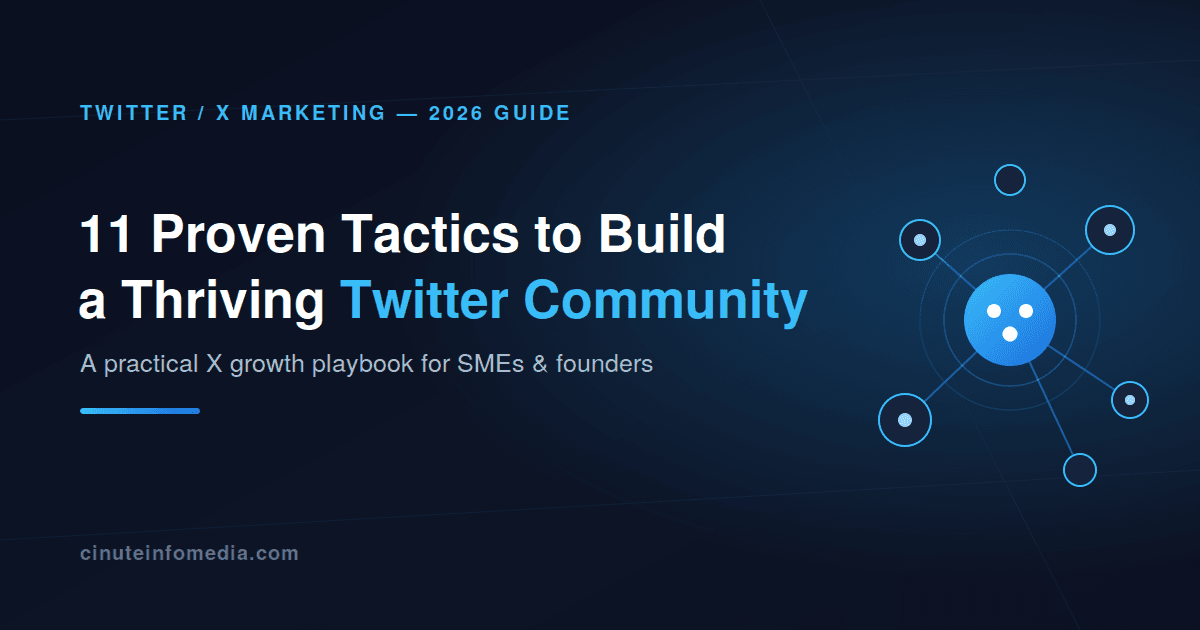 11 Proven Twitter Community Building Tactics for SMEs